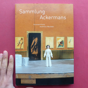 v1洋書図録【Sammlung Ackermans/kunstsammlung nordrhein-westfalen】