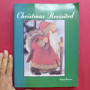 e2洋書図録【クリスマス再訪/Christmas Revisited】オーナメント/サンタクロース/装飾
