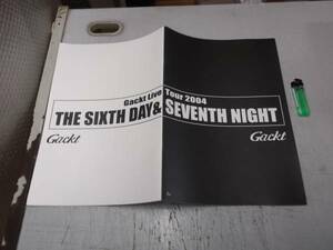 Gackt　パンフ　2004　THE SIXTH DAYS&SEVENTH NIGHT