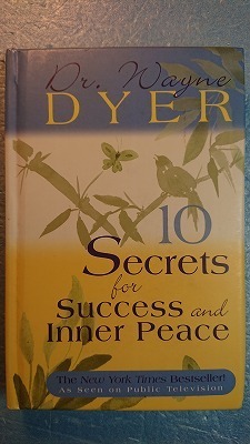 英語スピリチャル「10 Secrets for Success and Inner Peaceスピリチャル・パワーが目覚める10の秘密」Dr.ウェイン・ダイヤー著