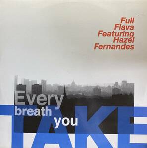 FULL FLAVA/EVERY BREATH YOU TAKE