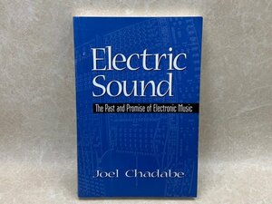 洋書　Electric Sound　Joel Chadabe　エレクトロ音楽の歴史とこれから　YAB1333