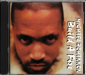 MICHAEL ''BO'' BOHANNON - BUILD A FIRE '01 インディ CAFE DE SOUL 傑作 URBAN R&B/NEO SOUL