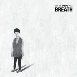 S.M. THE BALLAD 2ndミニアルバム - Breath (韓国語版) (韓国盤) S.M. THE BALLAD