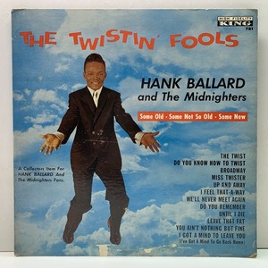 USオリジナル MONO 深溝 HANK BALLARD & THE MIDNIGHTERS The Twistin' Fools (King 781) JBも憧れたツイストの本家 ハンク・バラード