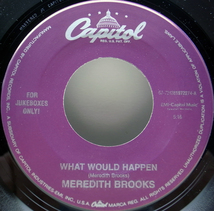 美盤!! For Jukebox Only 7 USオリジナル MEREDITH BROOKS What Would Happen ('98 Capitol) メレディス・ブルック／オルタナティヴ 45RPM._画像1