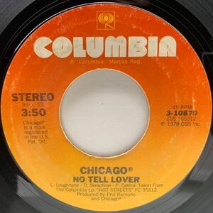 USオリジナル 7インチ CHICAGO No Tell Lover ('78 Columbia) シカゴ 45RPM.