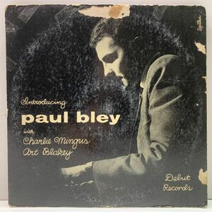 【w/Charles Mingus, Art Blakey】激レア 10インチ USオリジナル PAUL BLEY Introducing ('54 Debut DLP-7) ポール・ブレイ 堂々のデビュー