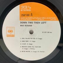 美品 BOZ SCAGGS Down Two Then Left ('77 CBS・Sony) TOTO参加 人気絶頂を極めたAOR三部作の1枚 ボズ・スキャッグス JPNオリジ LP_画像3