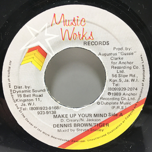 7'' JAMAICA '89年 オリジナル DENNIS BROWN, TIGER Make Up Your Mind (Music Works) Dance Hall, Dub インスト共にナイス！45RPM.