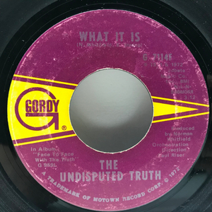 7インチ USオリジナル UNDISPUTED TRUTH What It Is / California Soul ('71 Gordy) サイケ・ソウル 傑作 45RPM. シングル