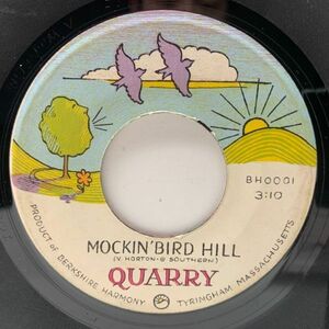 【自主制作サイケ】7インチ USオリジナル QUARRY Mockin' Bird Hill / We're All Going To Leave This World Someday (Berkshire Harmony)