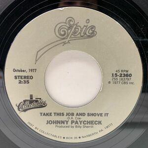 USプレス JOHNNY PAYCHECK Take This Job And Shove It (Epic) カントリー 名曲 45RPM.