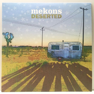 美品 180G 米オリジナル MEKONS Deserted (Bloodshot BS 721) ミーコンズ Lp アナログ 珍盤！長いキャリアを経たベテランならではの味わい