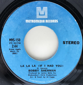 良盤!! USオリジナル 7インチ BOBBY SHERMAN La La La If I Had You / Time ('69 Metromedia) ボビー・シャーマン 名曲 オリジナルテイク！