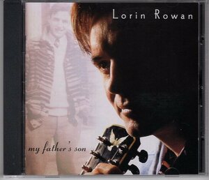 LORIN ROWAN MY FATHER'S SON