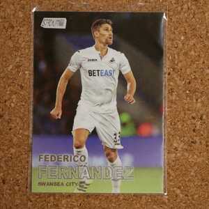 topps stadium club Federico Fernandez トップススタジアムクラブ フェデリコフェルナンデス スウォンジー ニューカッスル アルゼンチン