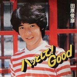 TOSHIHIKO TAHARA （田原俊彦） / ハッとして！Good