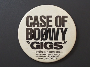 当時物 2001年 BOOWY 暴威 ボウイ 氷室京介 布袋寅泰 松井恒松 高橋まこと ゴールド CASE OF BOOWY 缶バッチ サイズ:Φ75mm 管理No.7868