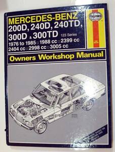 Mercedes-Benz 200D, 240D, 240TD, 300D and 300TD (123 Series) 1976-85 Owner's Workshop Manual (Service & repair manuals)