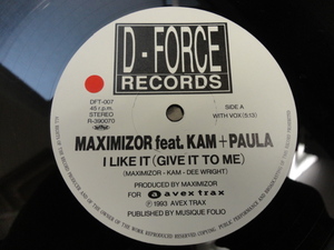 Maximizor ft. Kam + Paula - I Like It (Give It To Me) オリジナル原盤 国内プロモ 12 アッパーRAVEサウンド　視聴