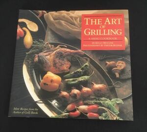 THE ART OF GRILLING グリル料理レシピ