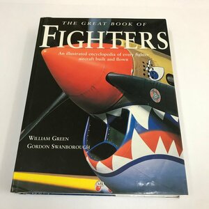 NA/L/【洋書】THE GREAT BOOK OF FIGHTERS/William Green/2001年/世界の戦闘機/第一次、第二次世界大戦/傷みあり