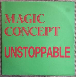 MAGIC CONCEPT - UNSTOPPABLE / RUMOUR RECORDS / 90'S