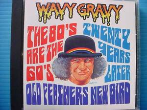 WAVY GRAVY / OLD FEATHERS-NEW BIRD ’88年盤!!