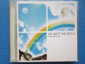 WE SHOT THE MOON Fear And Love 国内盤!! ウィショットザムーン