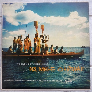 LP WEBLEY EDWARDS KAMEHAMEHA ALUMNI GLEE CLUB NA MELE O HAWAII T1092 米盤