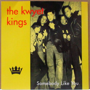 KWYET KINGS, THE-Sombody Like You (Japan Orig.7)