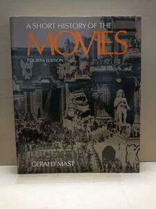 洋書 映像関係　A SHORT HISTORY OF THE　MOVIES　FOURTH EDITION　GERALD MAST　２３×１９×2.7ｃｍ　５６２ページ　C