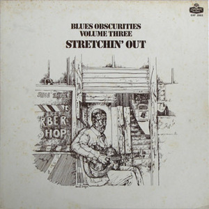 Various Blues【国内盤 LP】 Blues Obscurities Volume Three Stretchin' Out (King Record GXF 2003) 1975年　