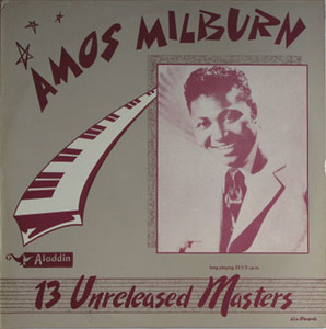 Amos Milburn 【フランス盤 Blues LP】13 Unreleased Masters (Pathe Marconi 154670 1) 1983年　エイモス・ミルバーン