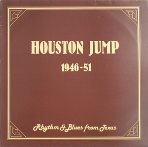 ★Various Blues【UK盤 LP】 / Houston Jump 1946-51 Rhythm & Blues From Texas (Krazy Kat KK7406) 1982年 Clarence Garlow etc.