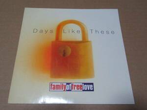 Family Of Free Love「Days Like These」Virgin/輸入盤:7'EPシングルレコード