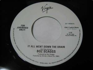 【7”】 BOZ SCAGGS / ●ジュークボックス盤● IT ALL WENT DOWN THE DRAIN US盤 ボズ・スキャッグス