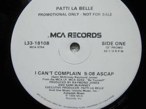 Patti LaBelle/ I Can't Complain 5:08/Raymond Jones, Sami McKinney/From the MCA Records LP Be Yourself. /12インチ