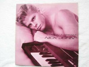 Nick John/Lost In A Dream (The Nick Mix)7:34(Power Radio Edit)3:50(Club Mix)6:20 (Instrumental)4:39/1987/12インチ
