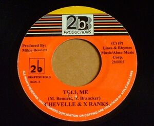 CHEVELLE & X RANKS★★TELL ME★★ダンスホール レゲエ 7” DANCEHALL REGGAE