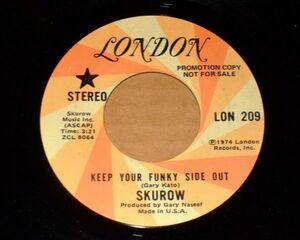 FUNKY ROCK 45★★SKUROW★★KEEP YOUR FUNKY SIDE OUT★★LONDON PROMO