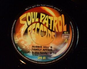 SOUL FUNK 45★★ROBBIE HILL'S FAMILY AFFAIR★★ALL IN THE FAMILY★★SOUL PATROL