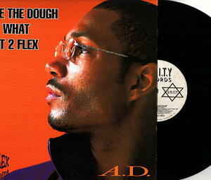 【□17】A.D./Love The Dough/12''/Say What/Next 2 Flex/Ghetto World 2000/U.N.I.T.Y Records/Boom Bap/Anthony Douglas