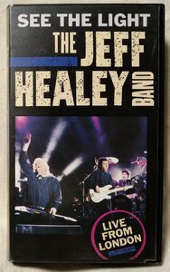 VHS JEFF HEALEY BAND SEE THE LIGHT★ロンドンライブ収録!!★1989年リリース★ライナー付★[8234CDN