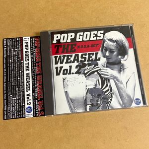 POP GOES THE WEASEL Vol.2 THE PLAYMATES PEALOUT ルルーズマーブル LUMINOUS ORANGE BANANA ERECTORS デキシードザエモンズ 暴力温泉芸者