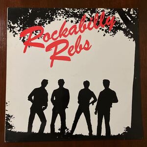 【LP】ROCKABILLY REBS 検）Stray cats ブラックキャッツ クリームソーダ ネオロカビリー サイコビリー UK TEDS ROCKERS