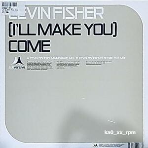 ★☆Cevin Fisher「(I'll Make You) Come」☆★