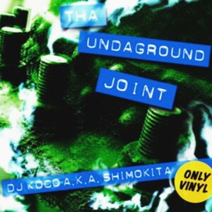 即決 DJ KOCO a.k.a. SHIMOKITA / THA UNDAGROUND JOINT MIXCD★KIYO KOMORI MURO MINOYAMA SHU-G DEV LARGE NUJABES (ク)