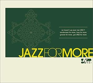 貴重廃盤 Jazz for more 日本国内盤帯付　クール、スリリング、メロウ、クルーヴィといったクラブ・ジャズの醍醐味を凝縮した1枚